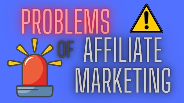 problems with affiliate marketing