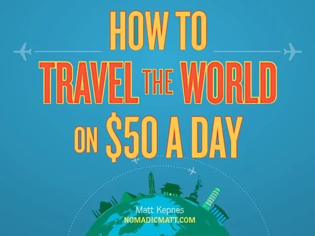 How to Travel the World on $50 a Day