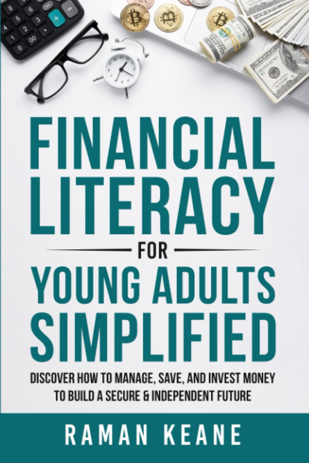 Financial Literacy for Young Adults Simplified' by Raman Keane