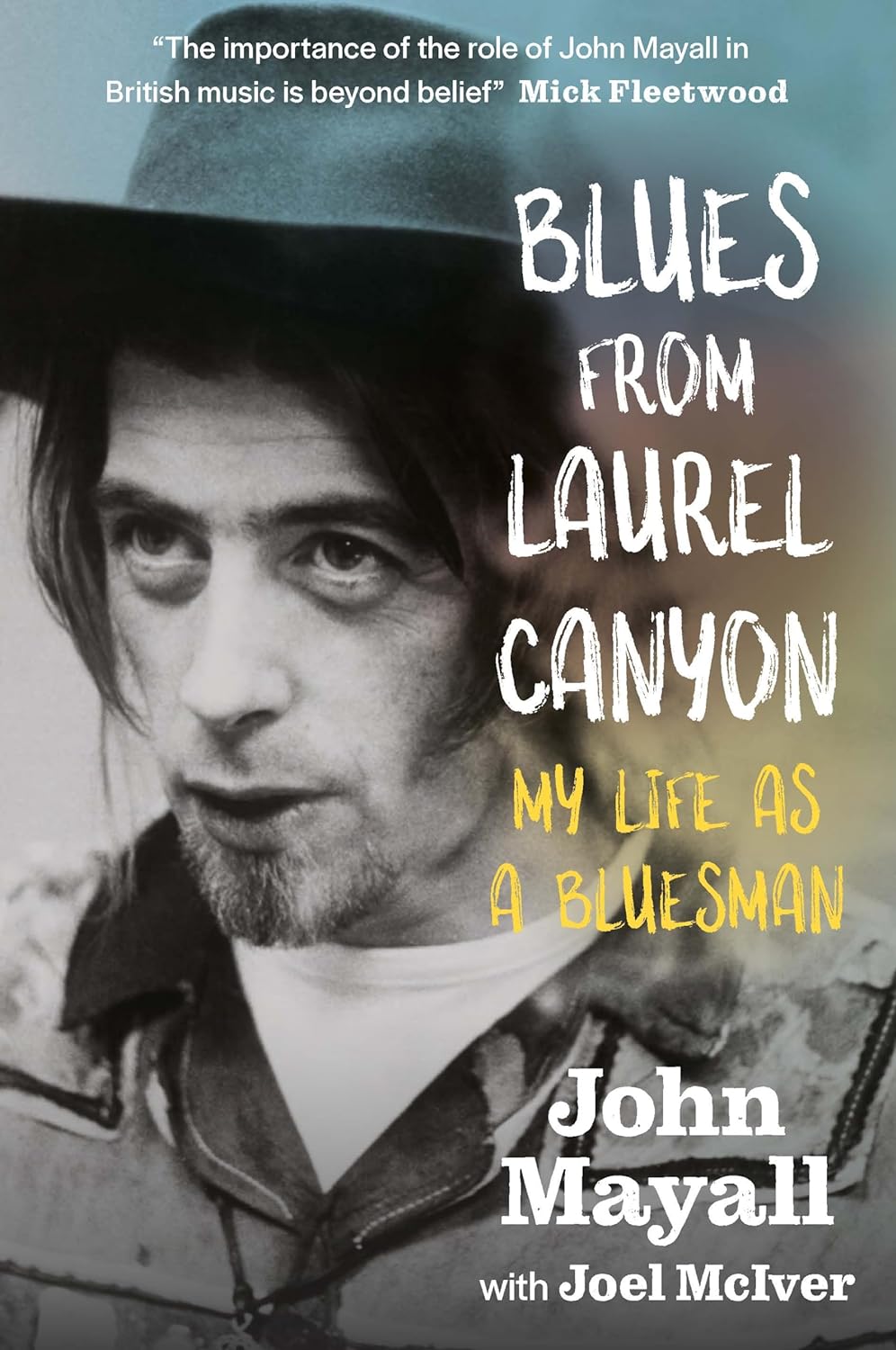 Blues From Laurel Canyon: My Life as a Bluesman by John Mayall