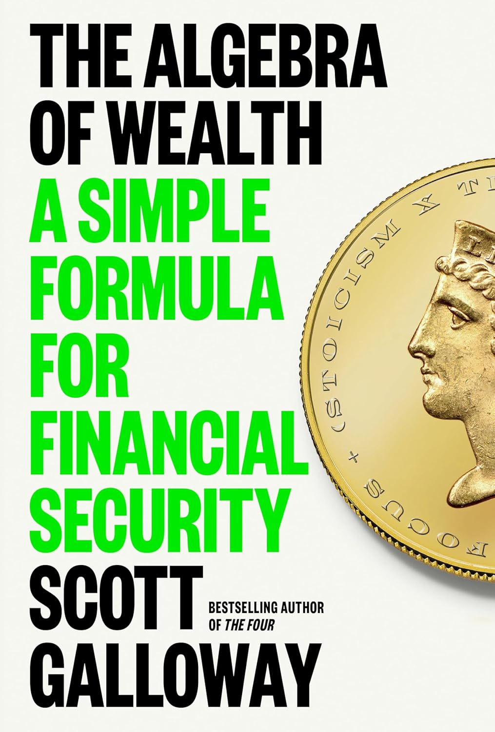 "The Algebra of Wealth" by Scott Galloway