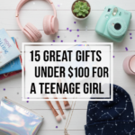 Great Gifts Under $100 for a Teenage Girl